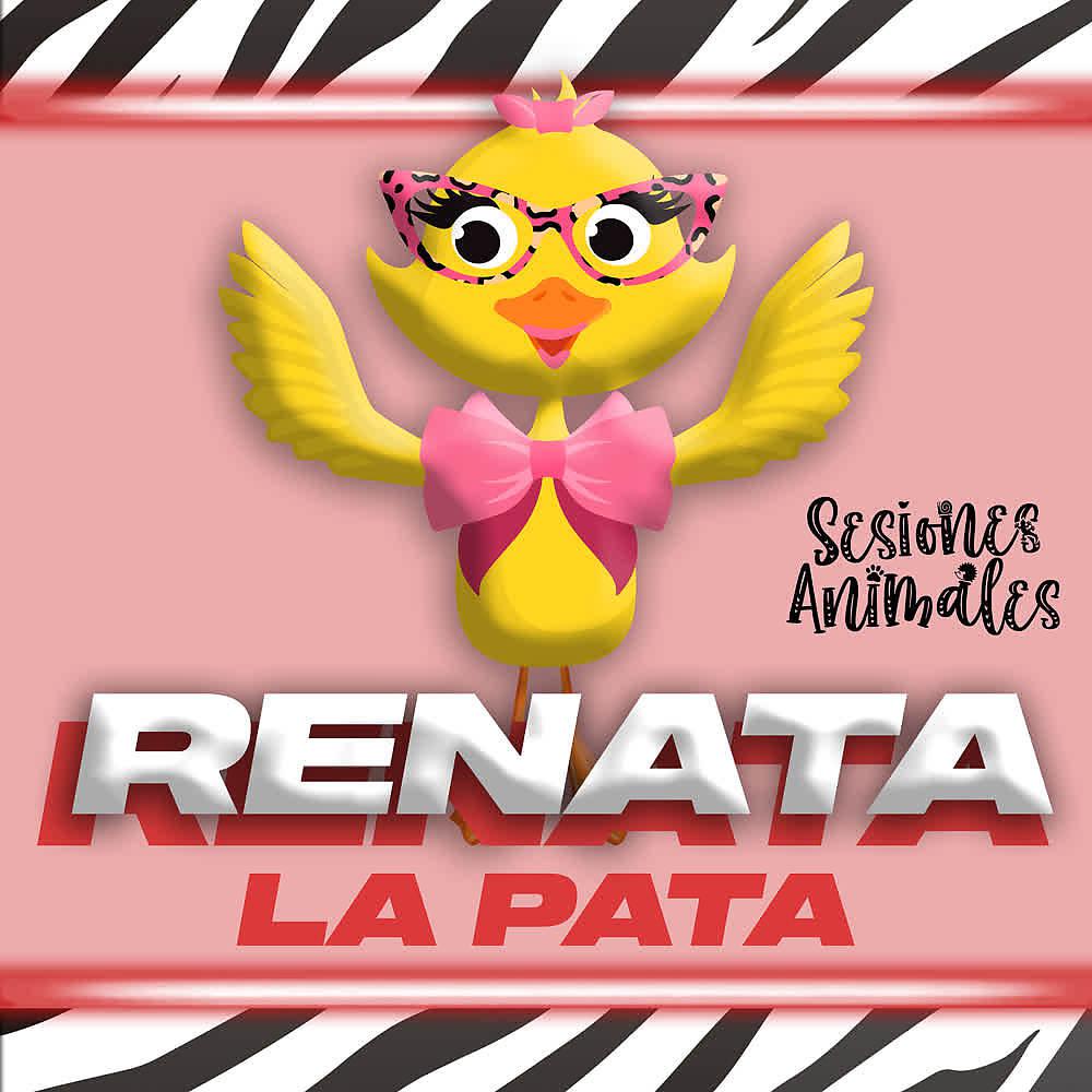 Постер альбома Sesiones Animales: Renata la Pata
