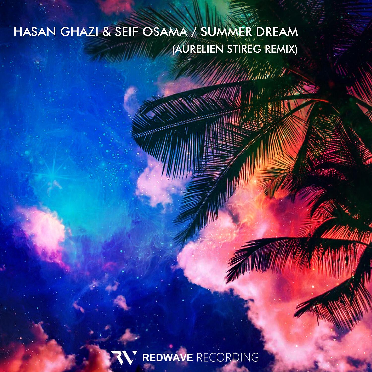 Hasan Ghazi - Summer Dream (Aurelien Stireg Remix)