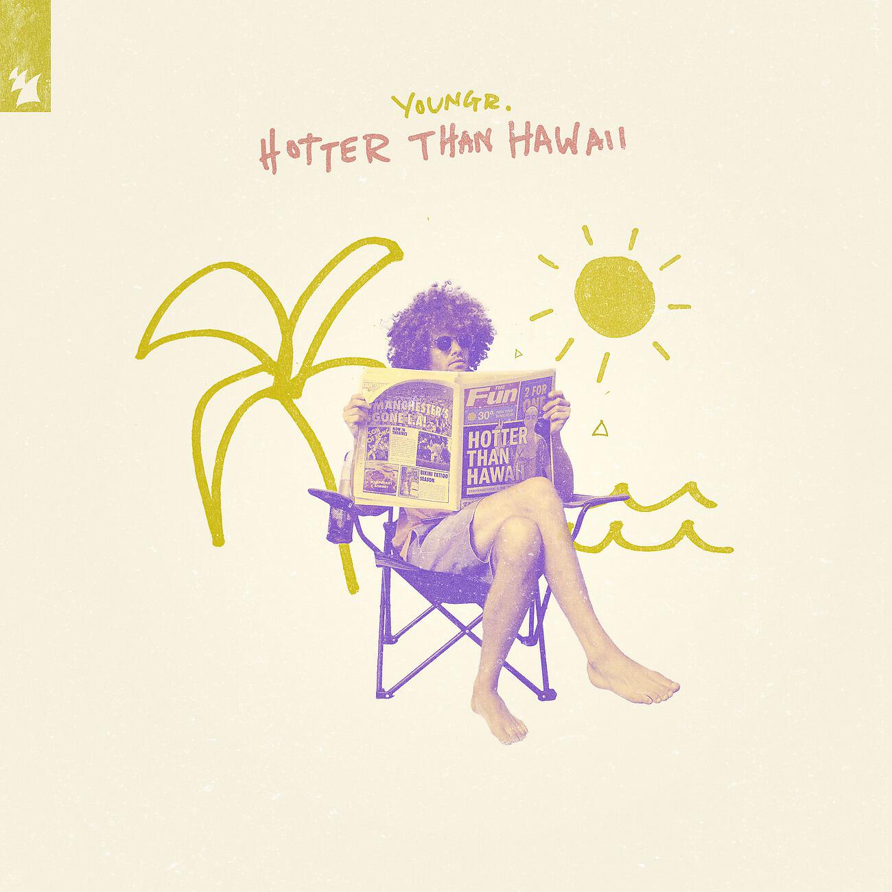 Youngr - Hotter Than Hawaii