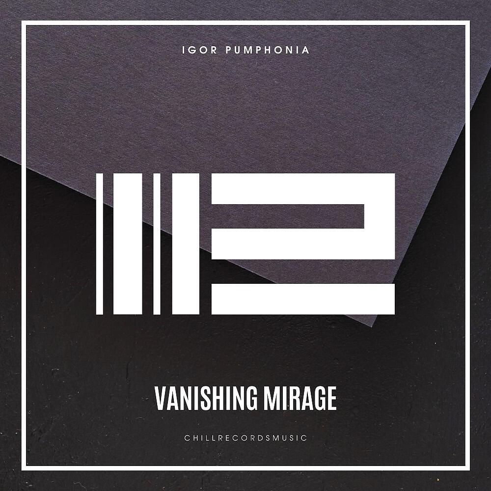 Igor Pumphonia - Vanishing Mirage (Original Mix)