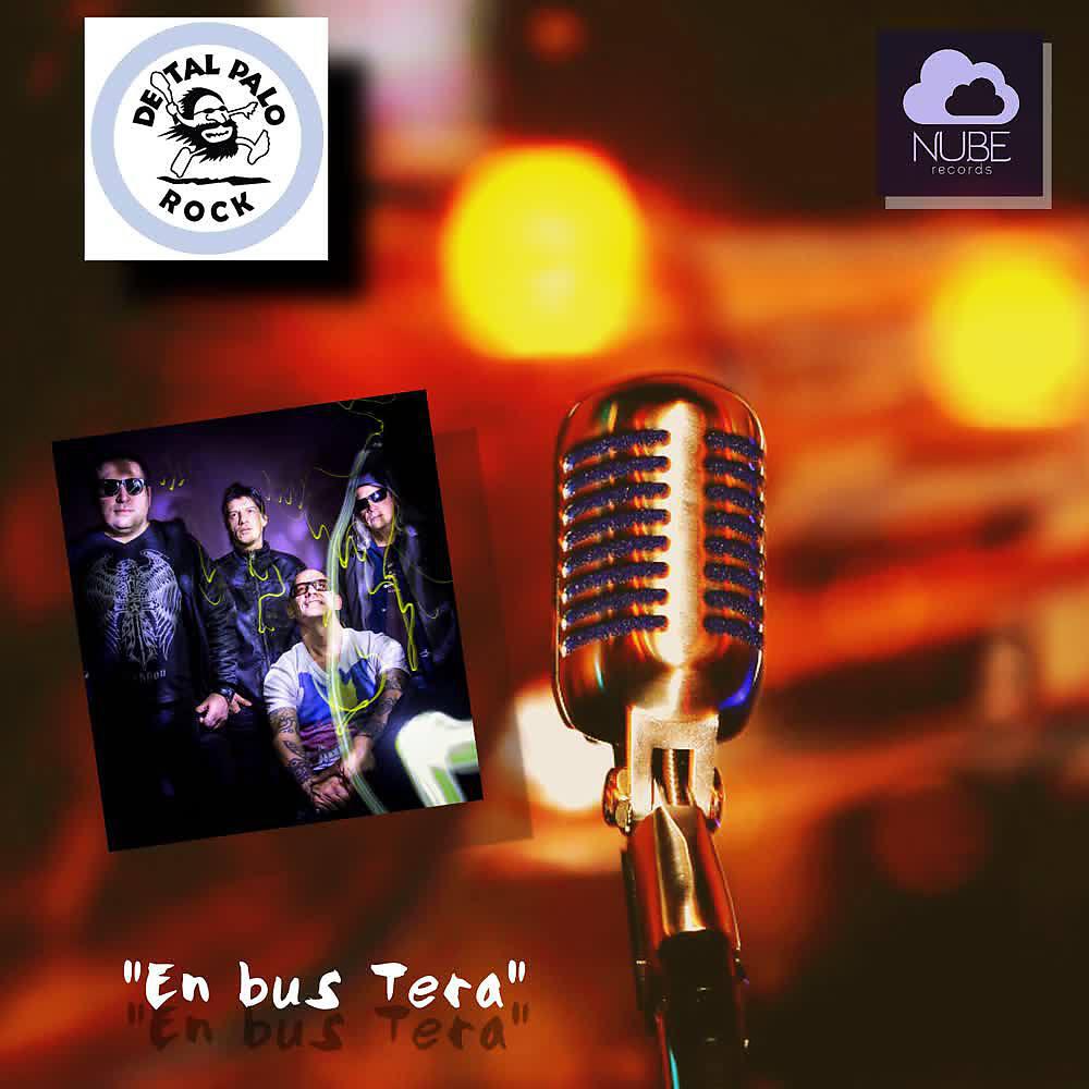 De tal Palo Rock - En Bus Tera (Nube Session Live)
