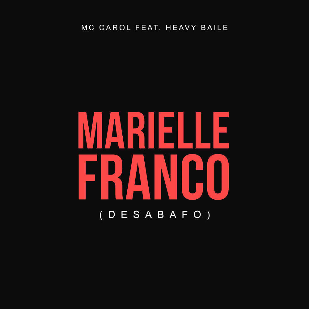 MC Carol - Marielle Franco (Desabafo)