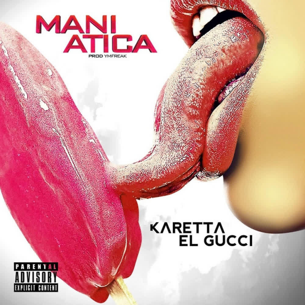 Karetta el Gucci - Maniática