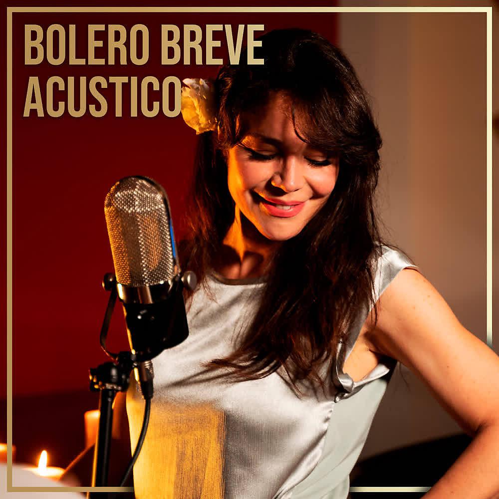 Постер альбома Bolero Breve (Acústico)
