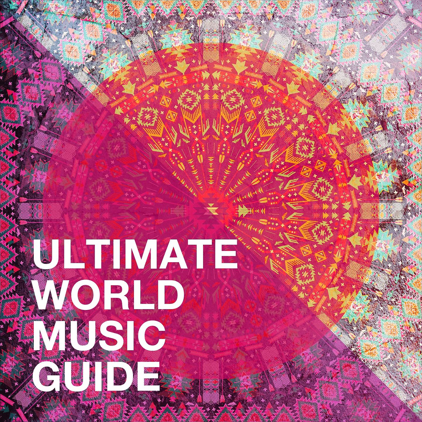 Постер альбома Ultimate World Music Guide