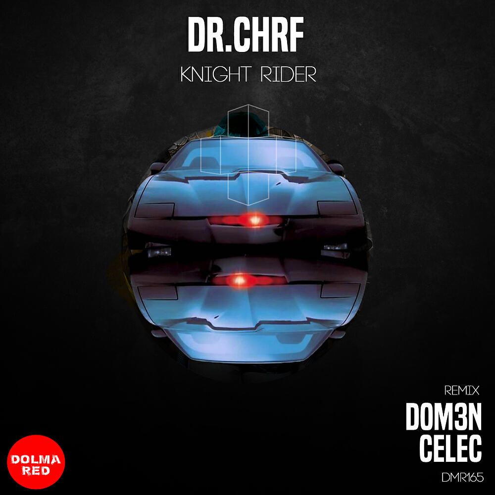 Dr.ChrF - Knight Rider (Dom3n Remix)