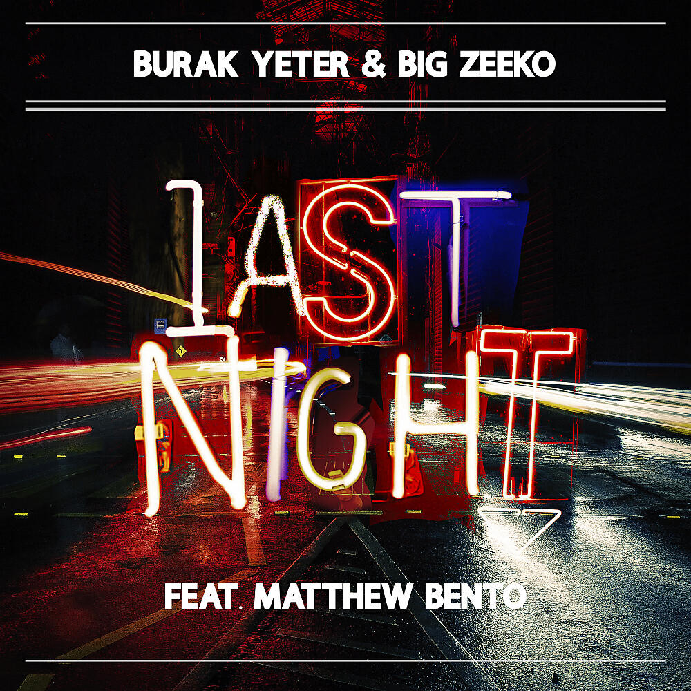 Burak Yeter - Last Night