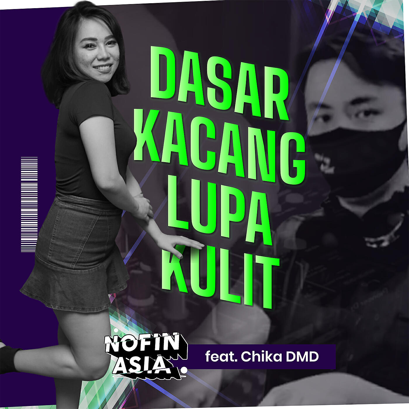 NOFIN ASIA - Dasar Kacang Lupa Kulit (feat. Chika DMD)