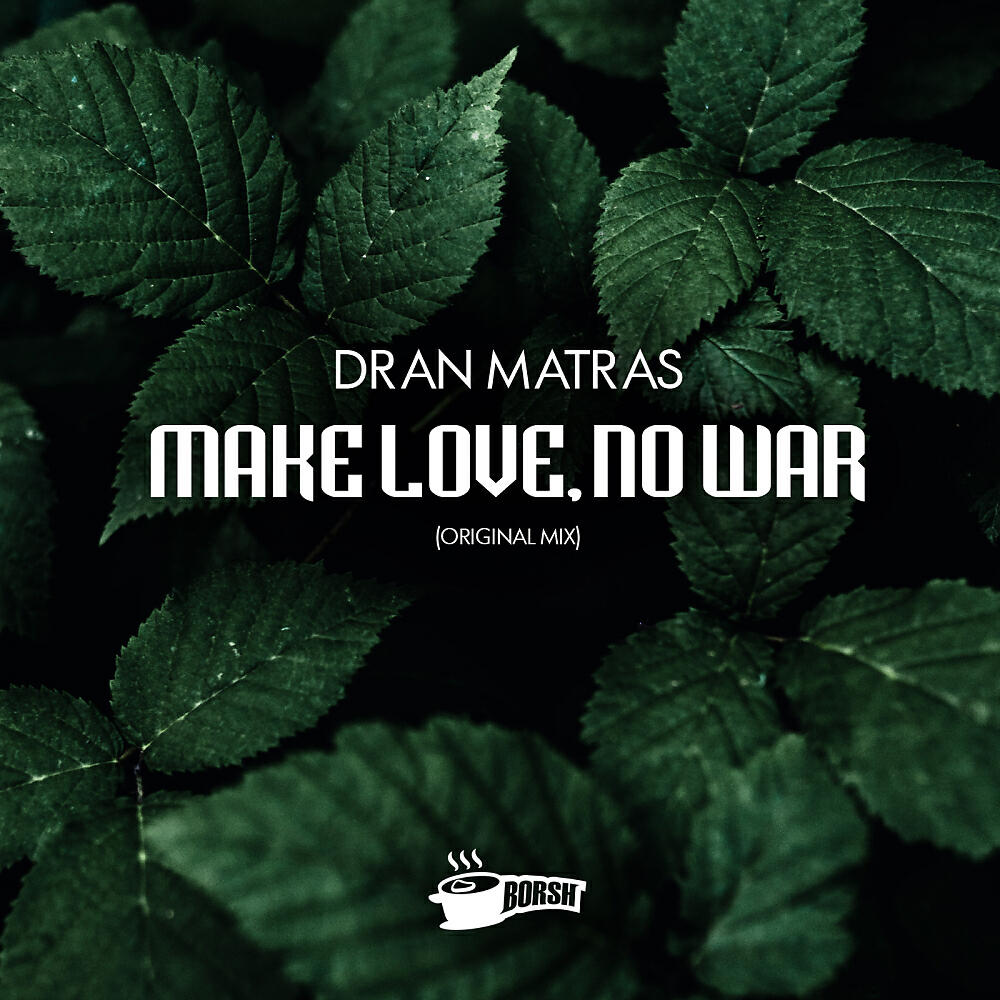 Dran Matras - Make Love , No War