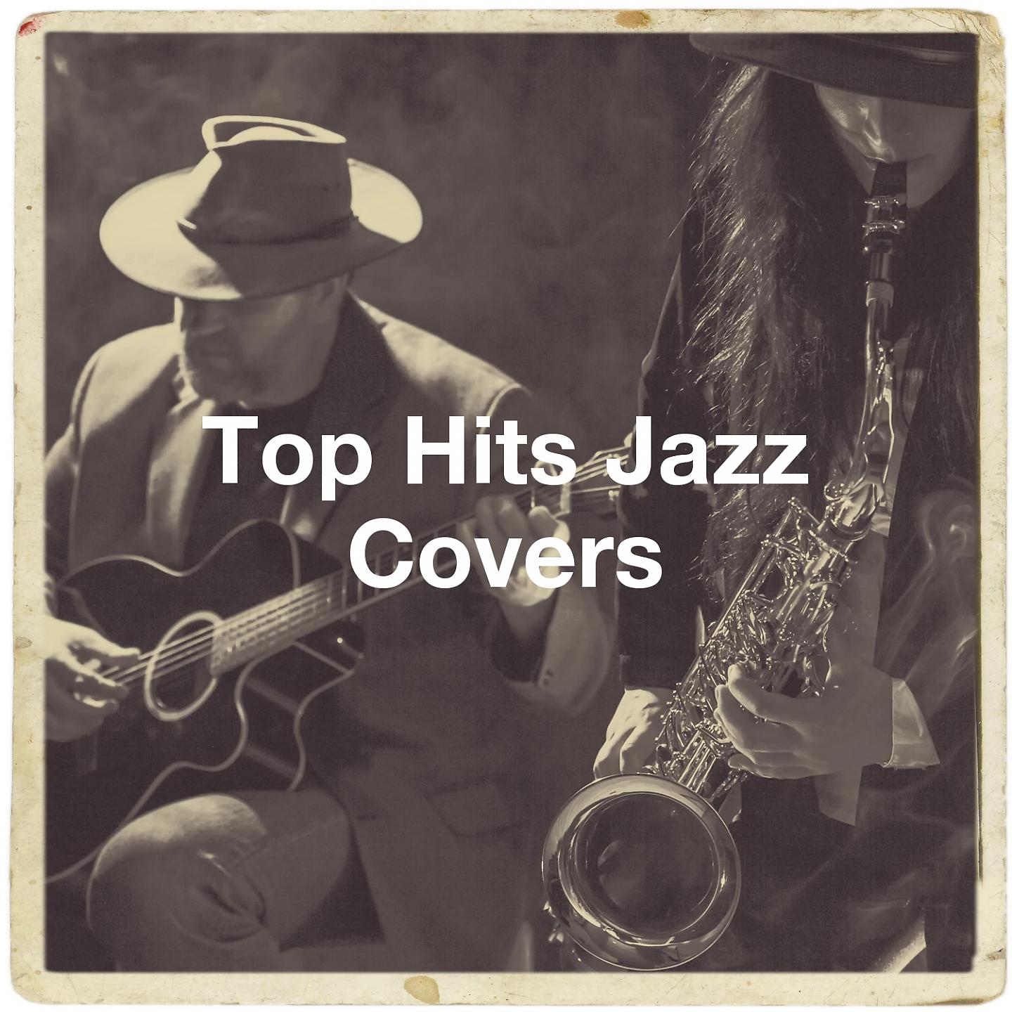 Постер альбома Top Hits Jazz Covers
