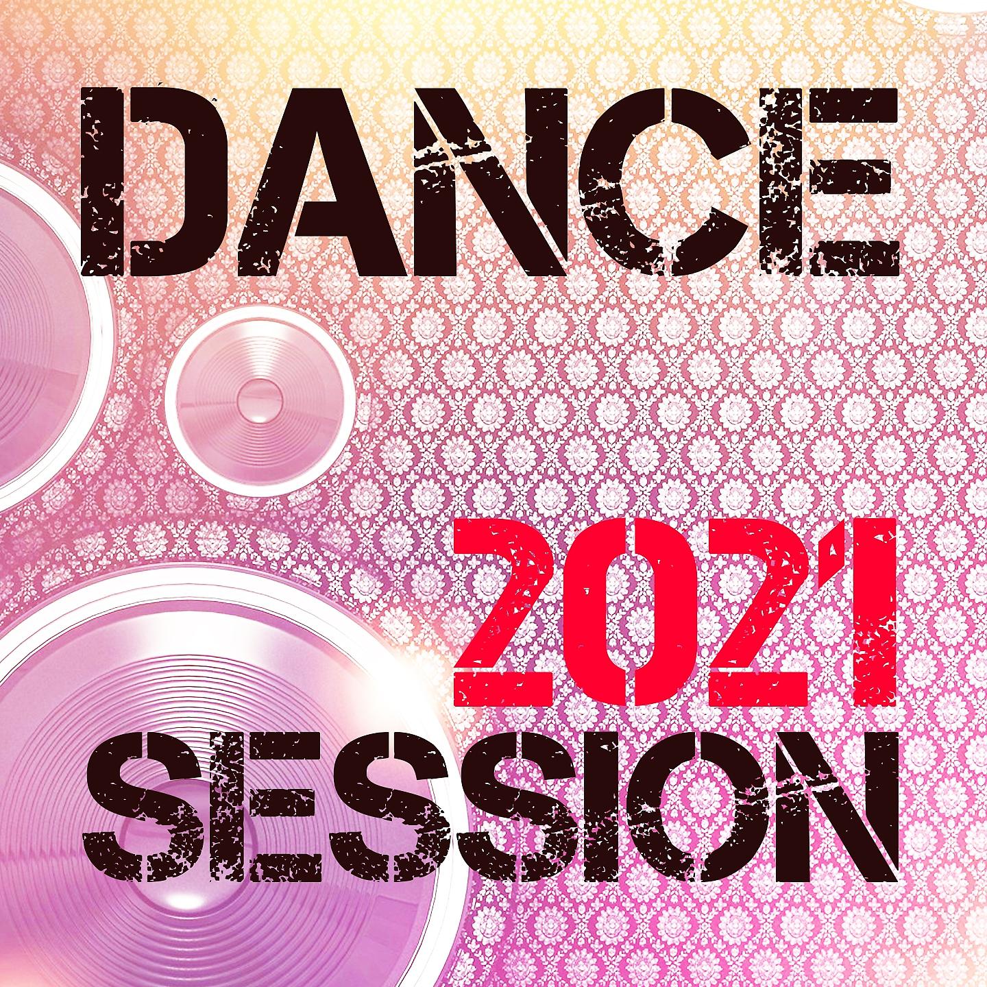 Постер альбома Dance 2021 Session