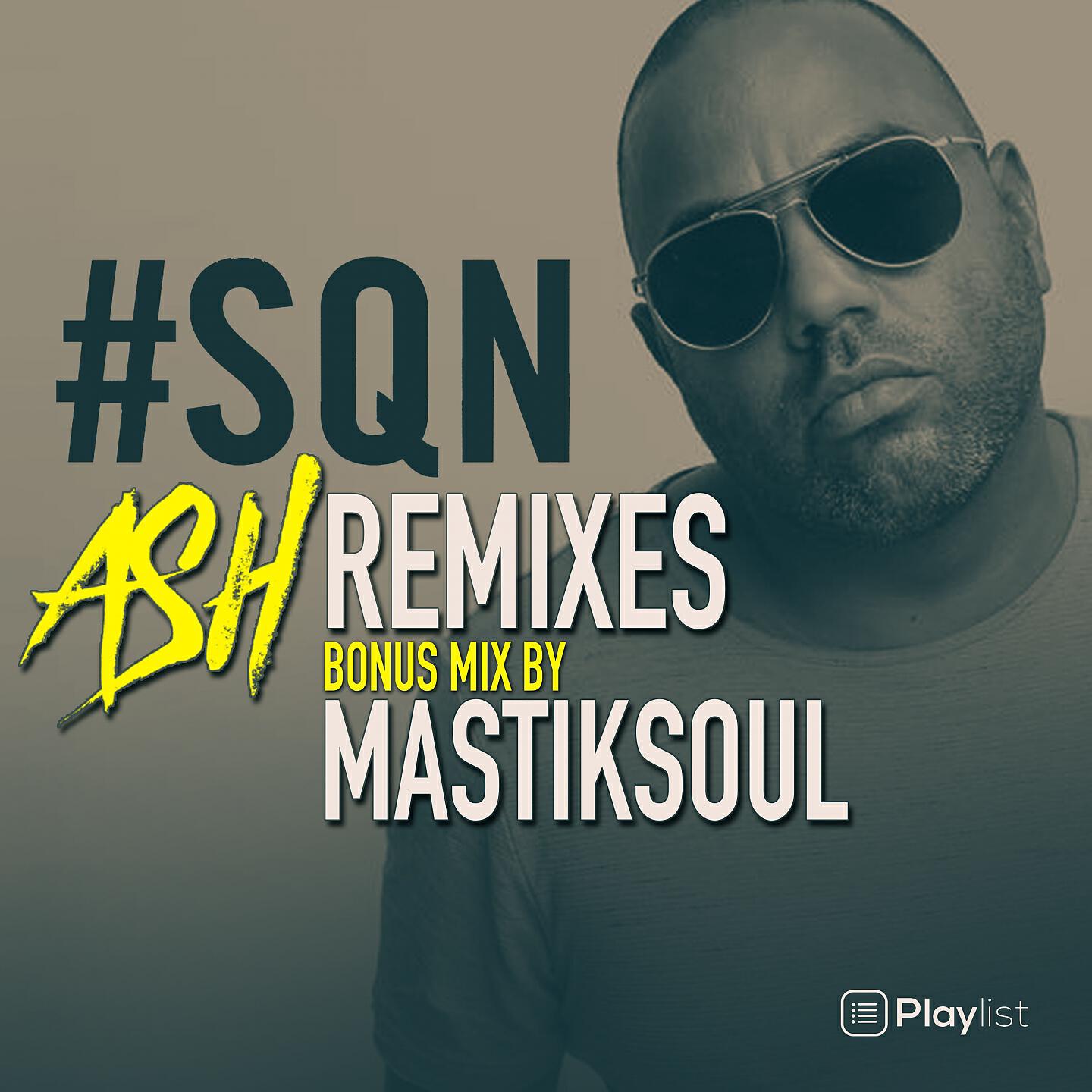 Mastiksoul, Luciano, Grant McLennan - Sqn (Ash Remix) ноты