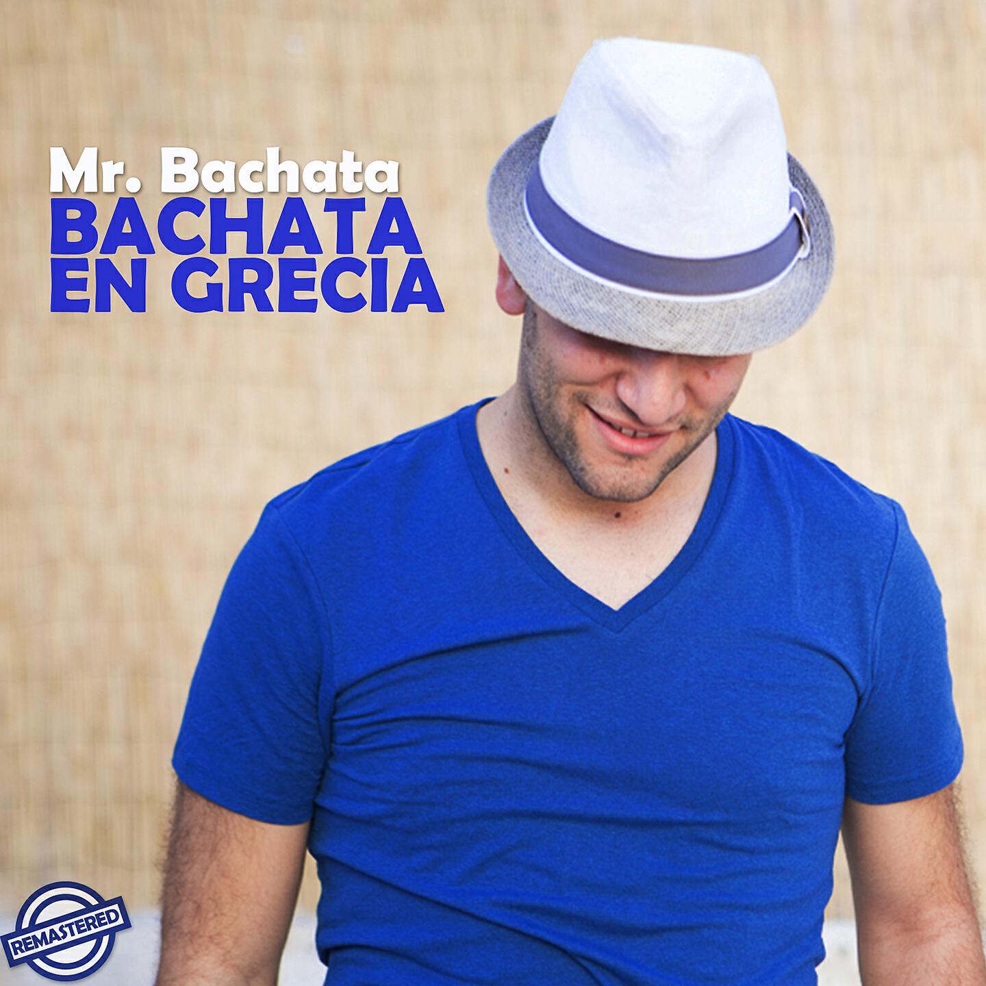 Mr. Bachata - Xronia Sou Polla (Remastered 2021)