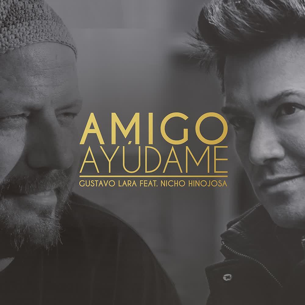 Gustavo Lara - Amigo Ayúdame