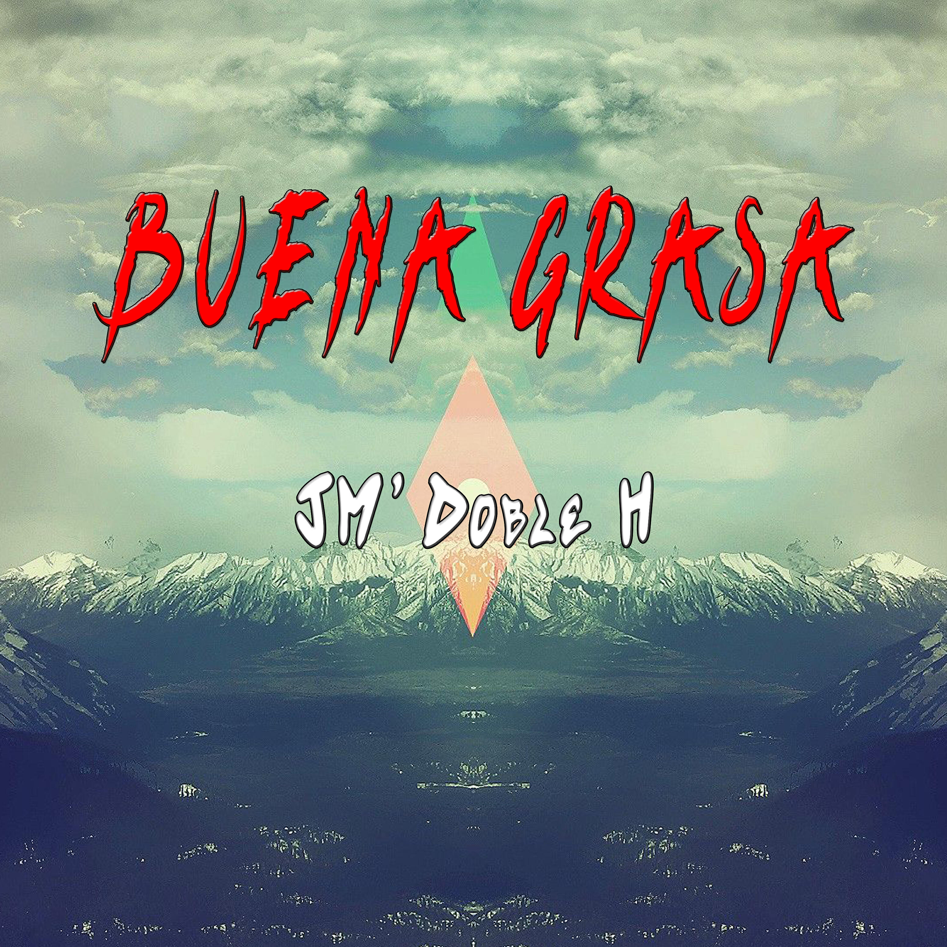 JM' Doble H - Buena Grasa