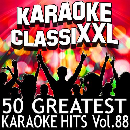 Постер альбома 50 Greatest Karaoke Hits, Vol. 88