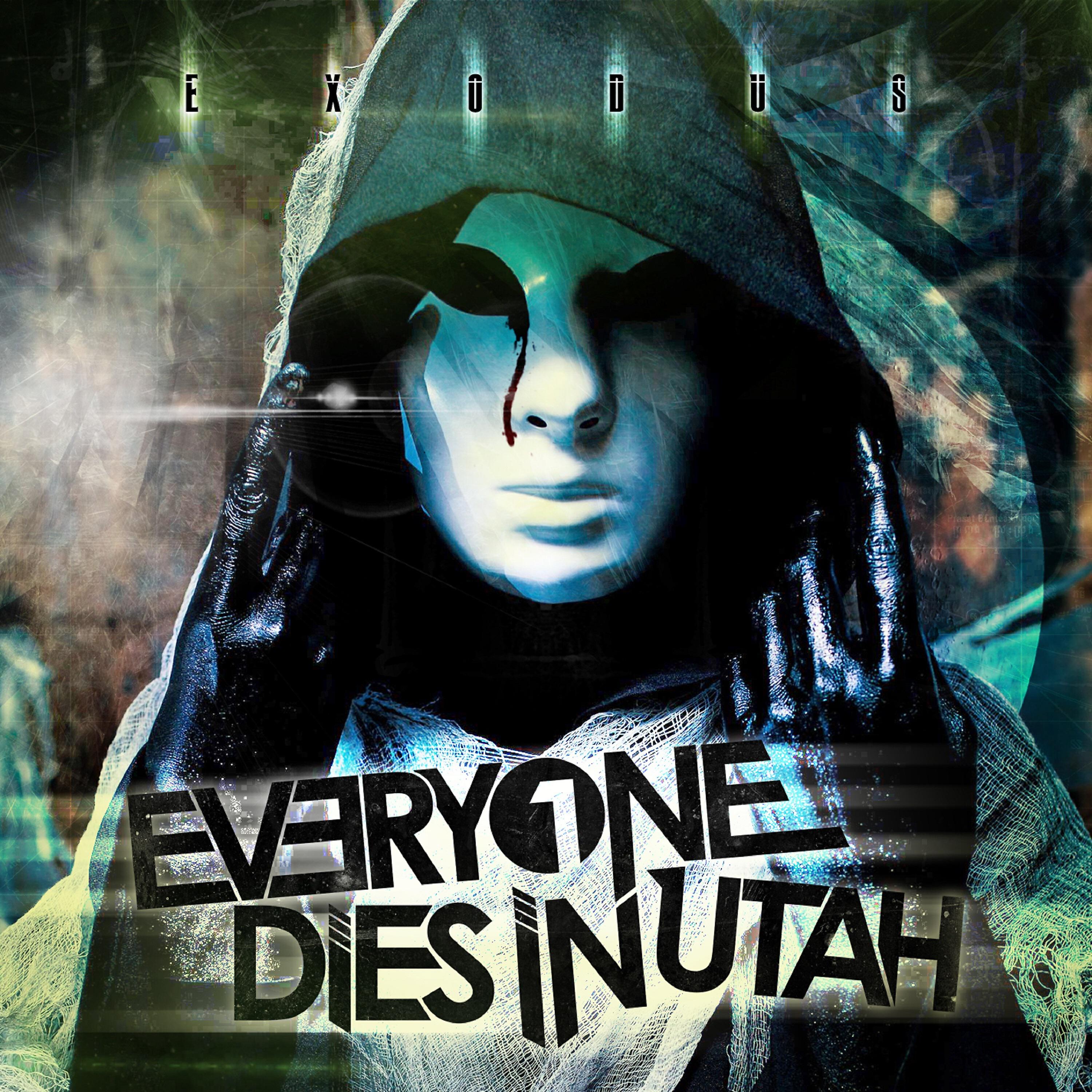 Everyone Dies In Utah - Exodus