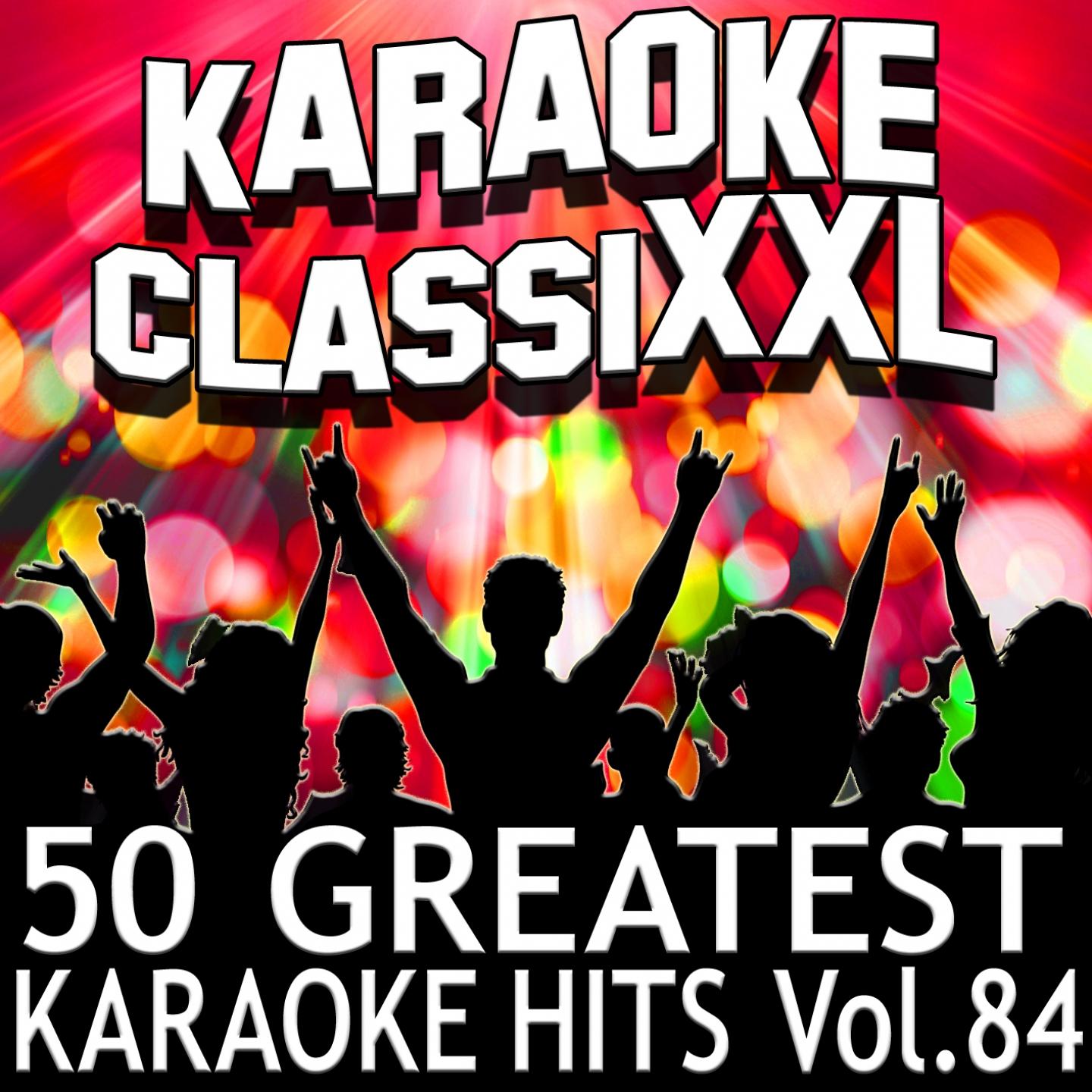 Постер альбома 50 Greatest Karaoke Hits, Vol. 84