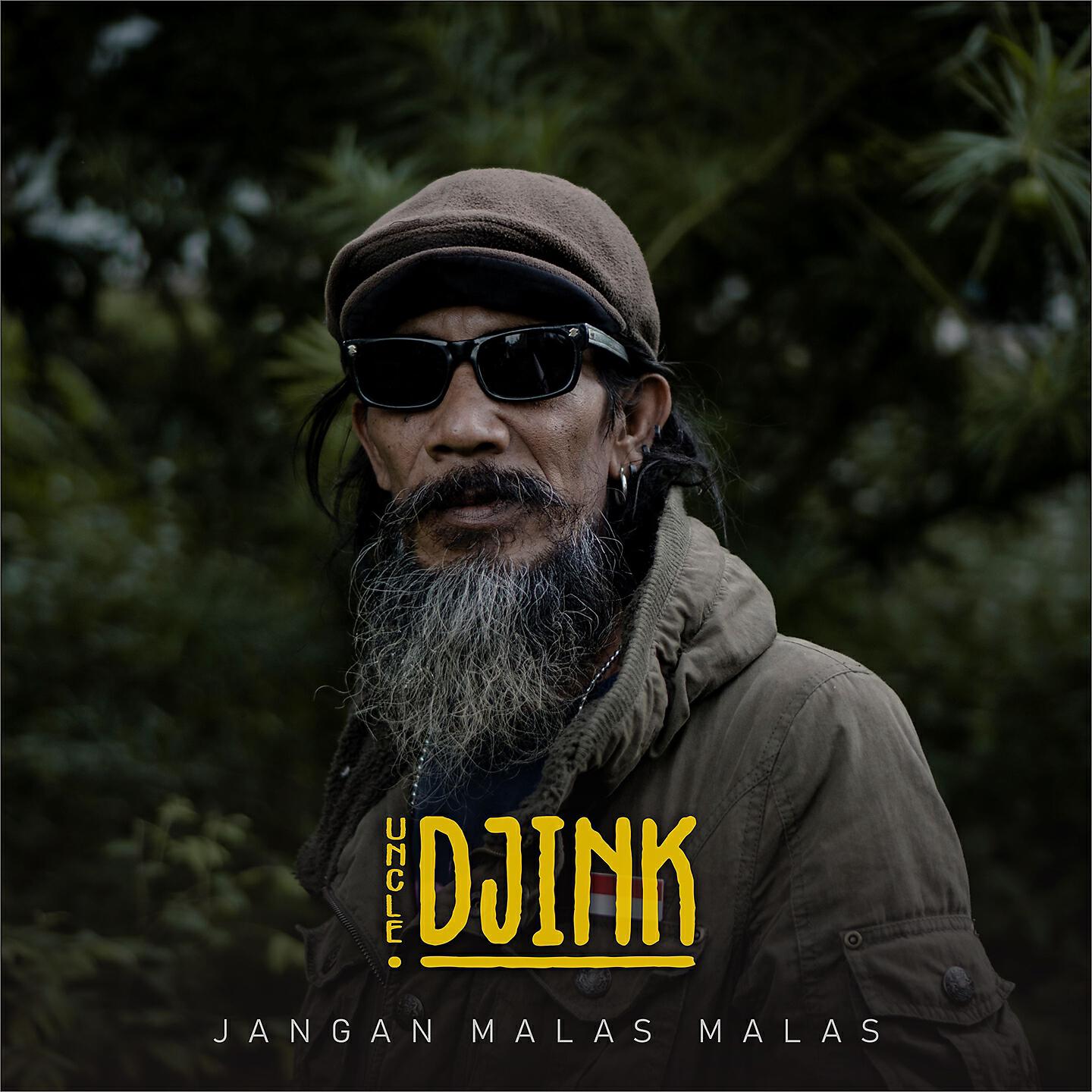 Uncle Djink - Jangan Malas Malas