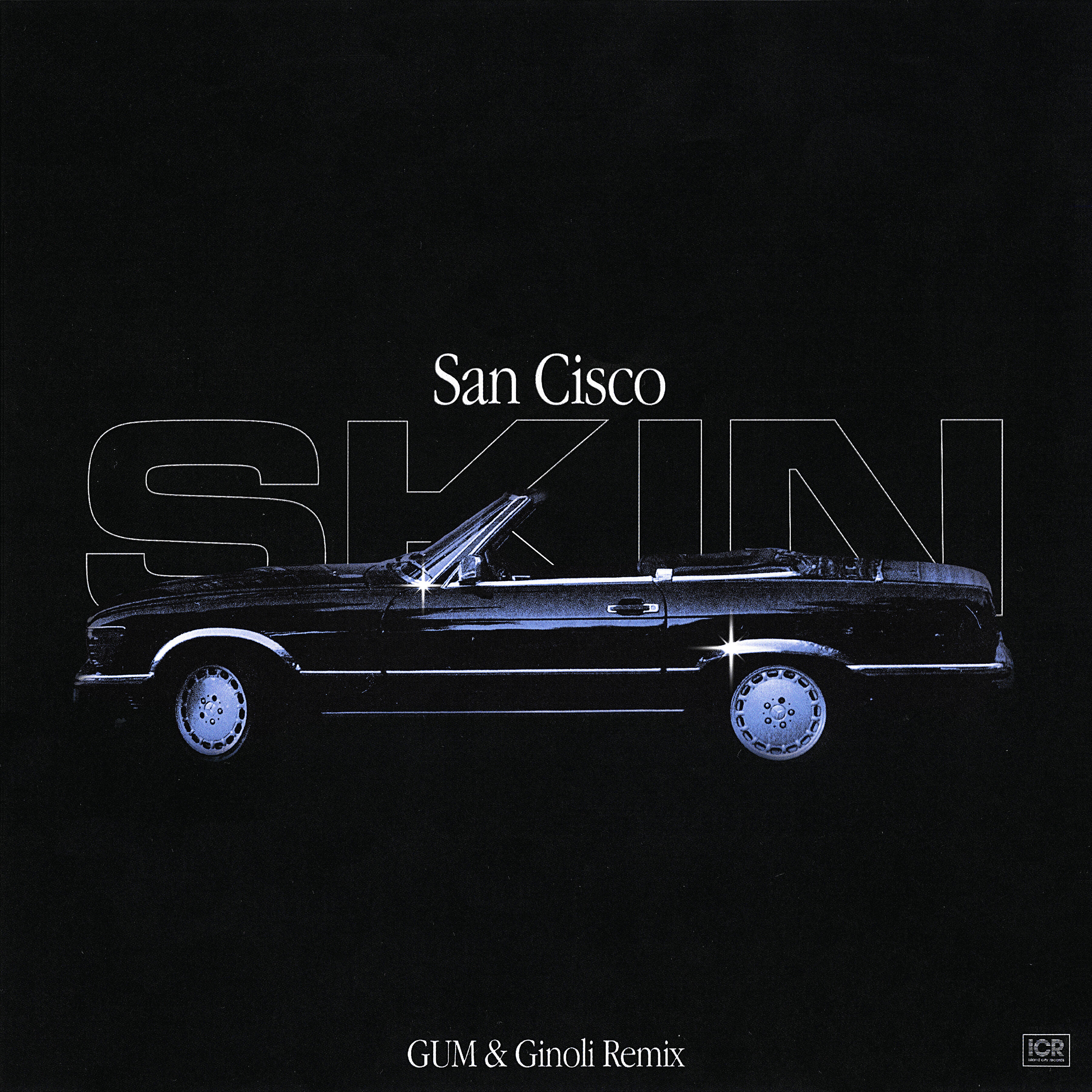 San Cisco - Skin (GUM & Ginoli Remix)