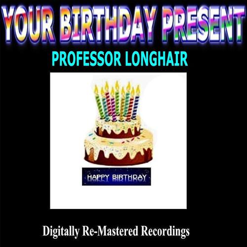 PROFESSOR LONGHAIR - She Ain't Got No Hair (Original)