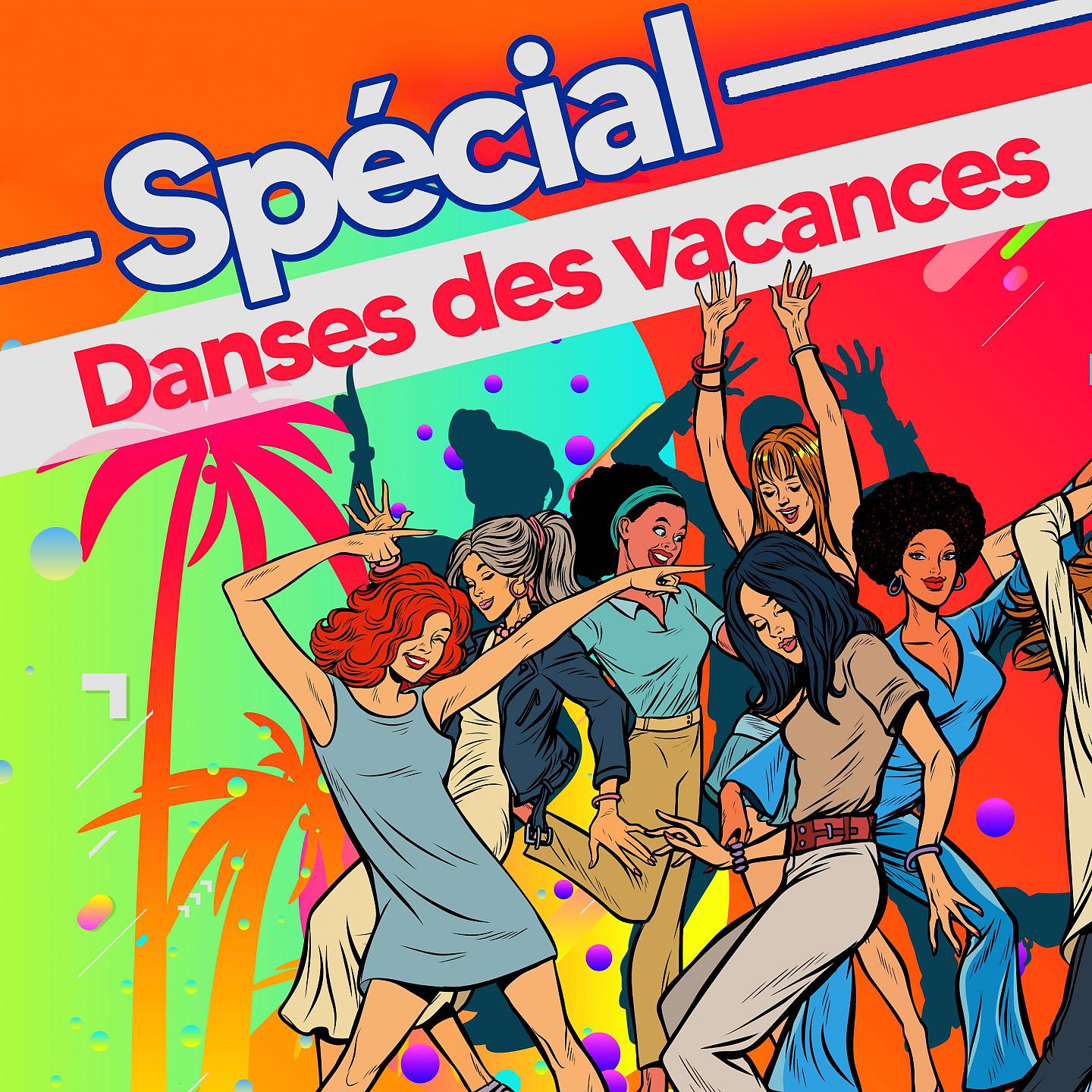 Постер альбома Spécial - danses des vacances
