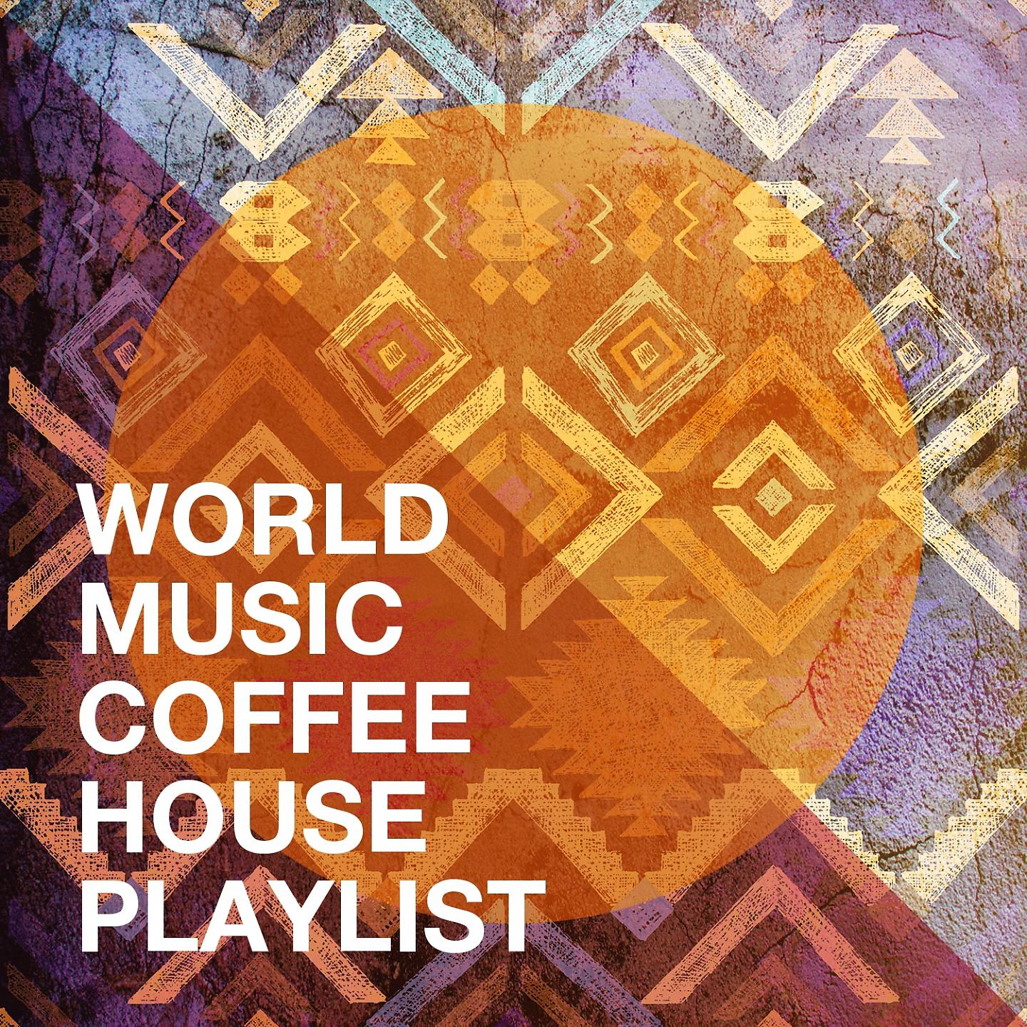 Постер альбома World Music Coffee House Playlist