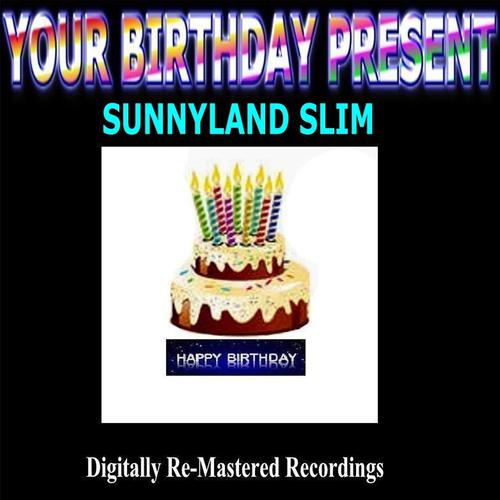 Постер альбома Your Birthday Present - Sunnyland Slim