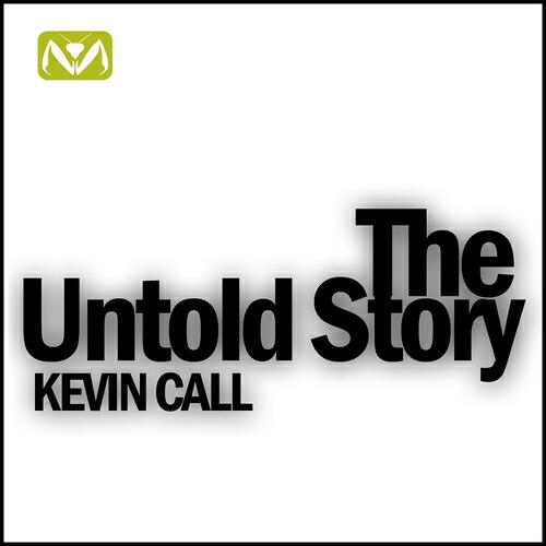 Kevin Call - The Untold Story (Chris Sultana Remix)