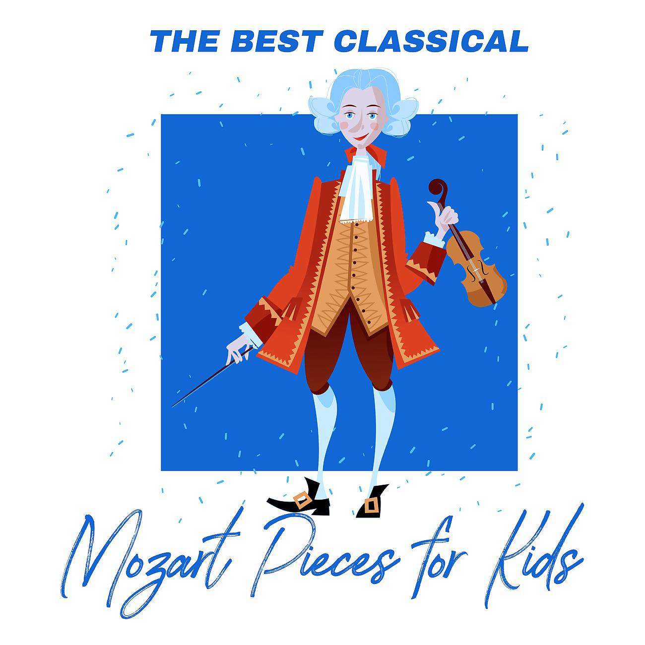 Постер альбома The Best Classical Mozart Pieces for Kids