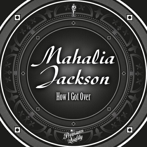 Mahalia Jackson - Just Like a Little While to Stay Here