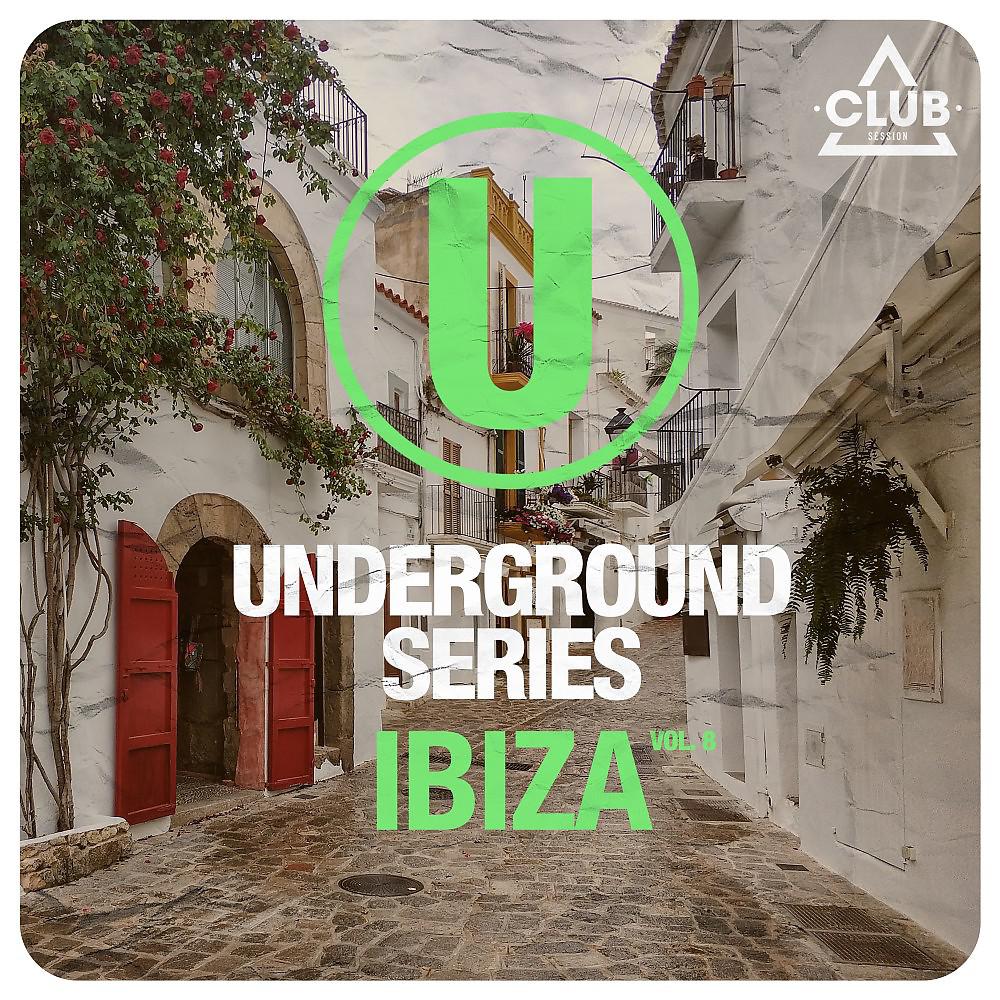 Постер альбома Underground Series Ibiza, Vol. 8