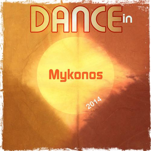 Постер альбома Dance in Mykonos 2014 (Essential House)
