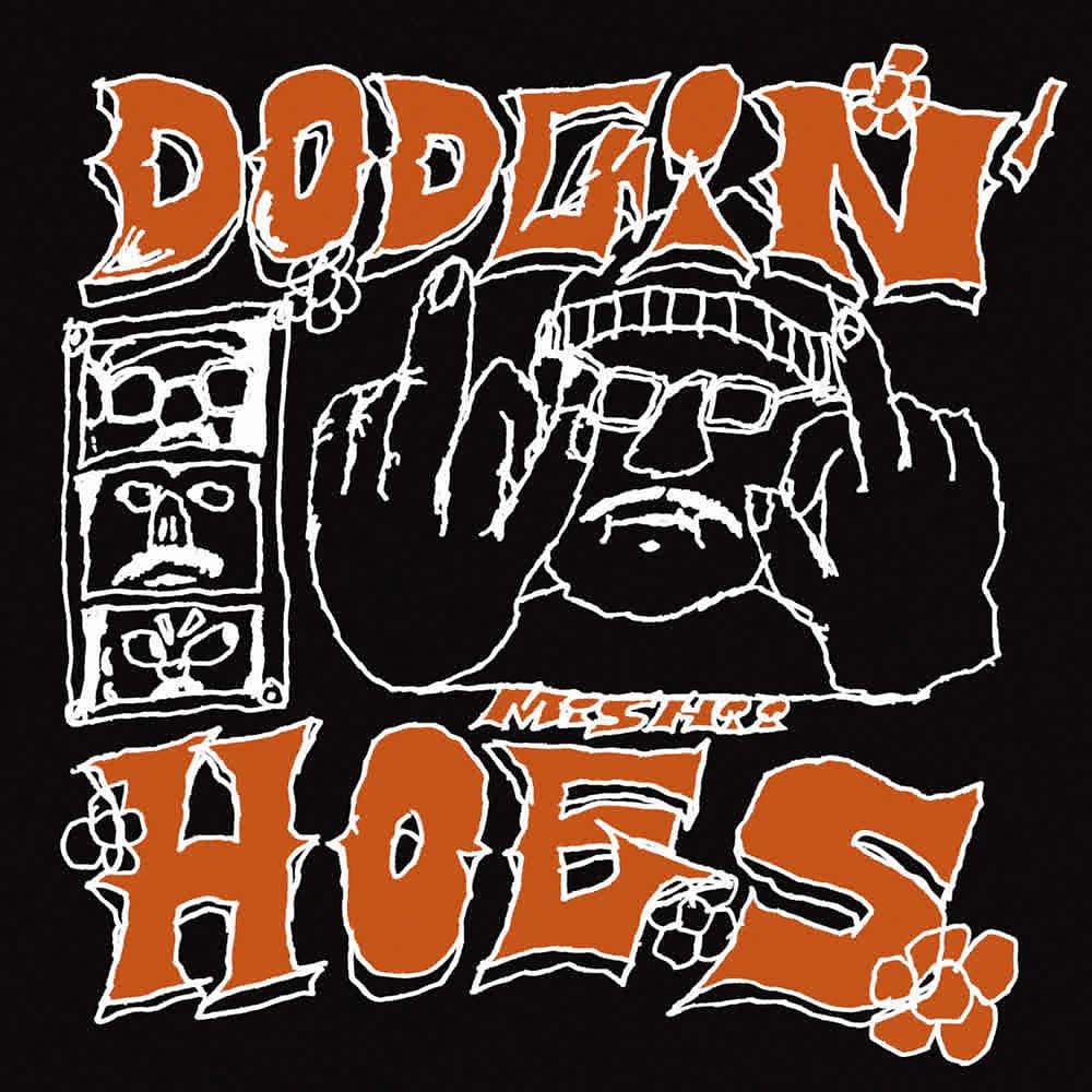 Постер альбома Dodgin' Hoes
