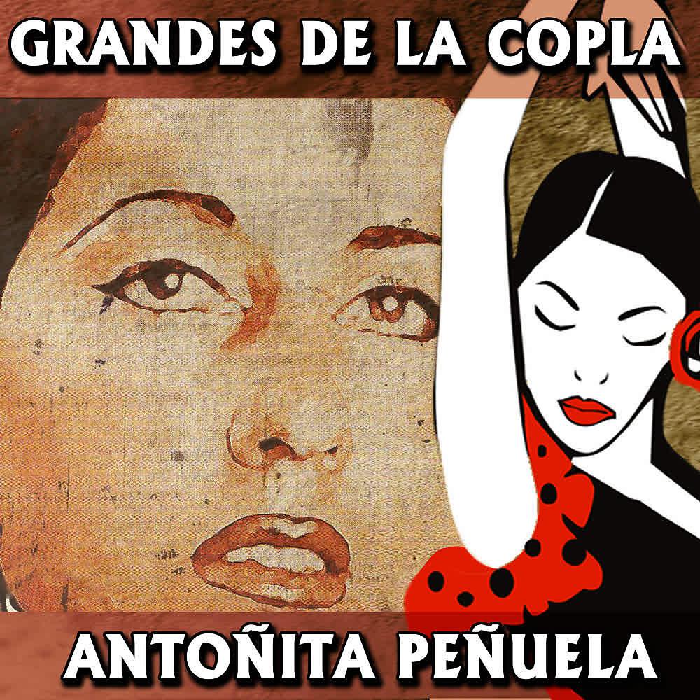 Постер альбома Grandes de la Copla. Antoñita Peñuela