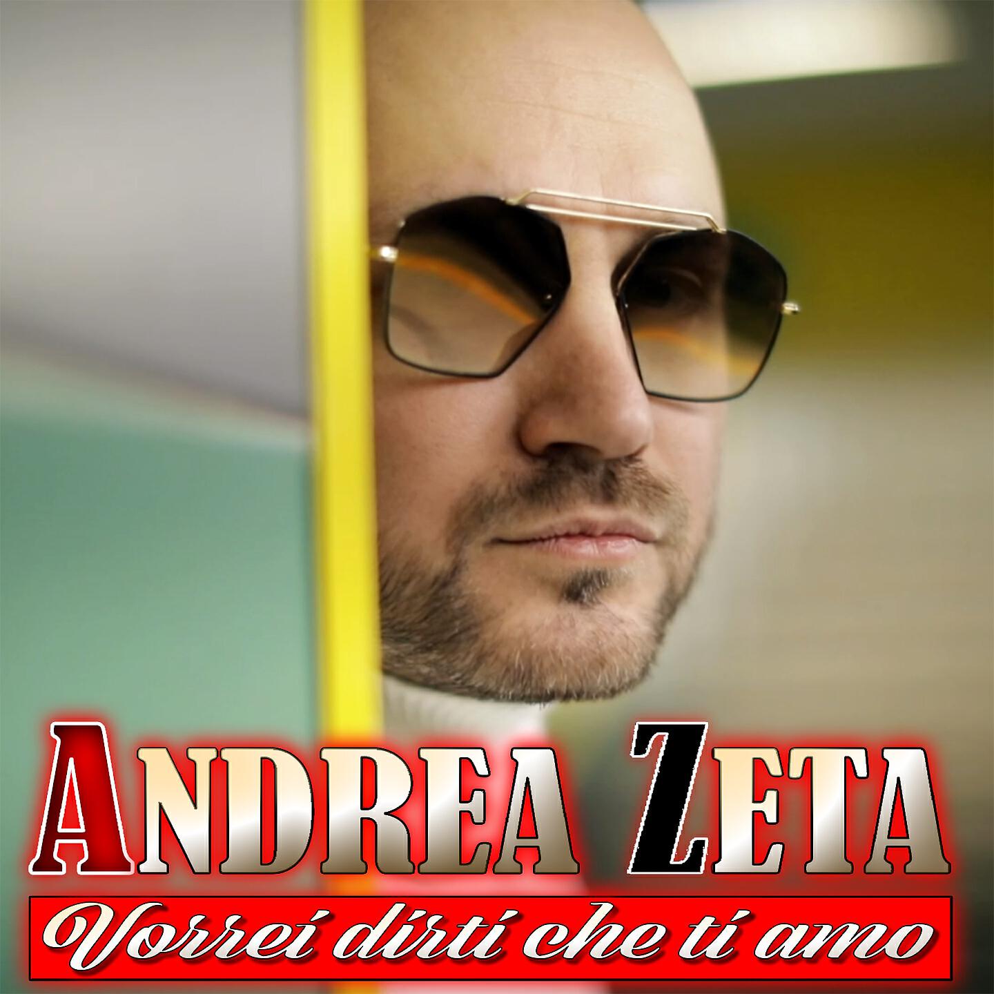 Andrea Zeta - Vorrei dirti che ti amo