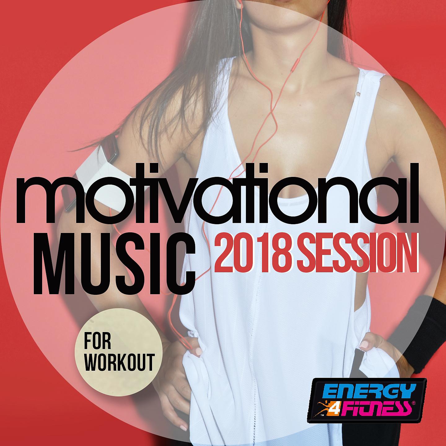 Постер альбома Motivational Music 2018 Session for Workout