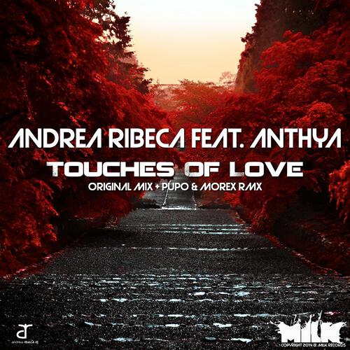 Andrea Ribeca - Touches of Love (Pupo & Morex Remix)