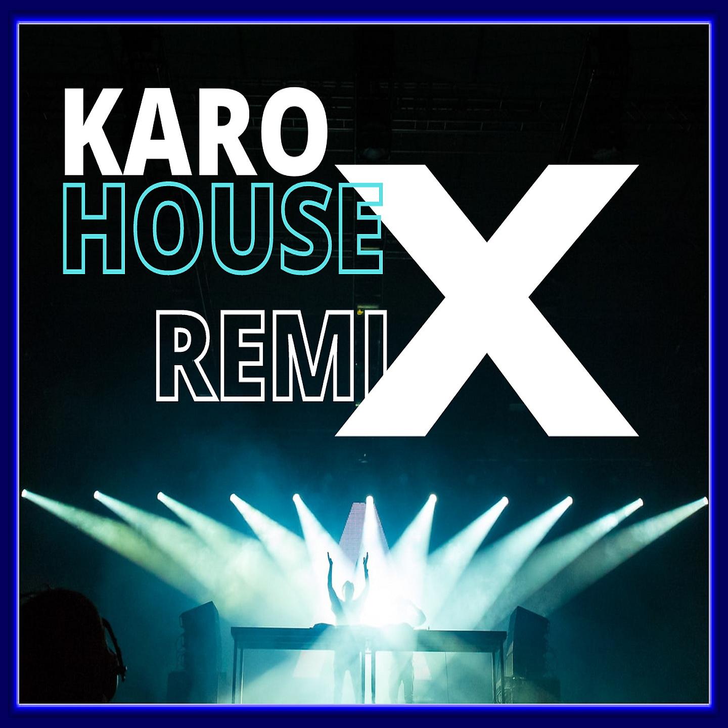 Постер альбома Karo House Remix