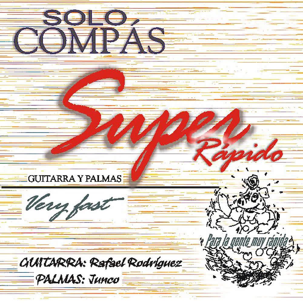 Постер альбома Sólo Compás (Super Rápido) [Very Fast] [1ª Parte]