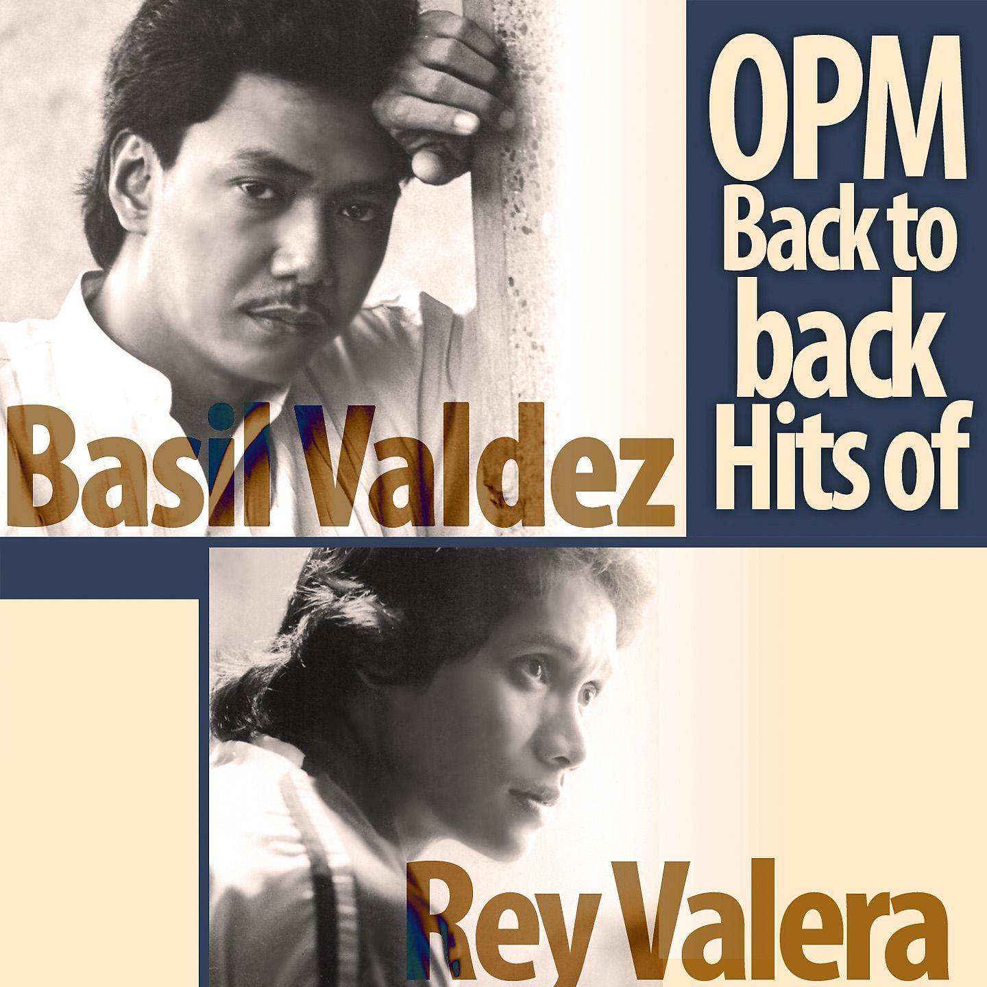 Постер альбома OPM Back to Back Hits of Basil Valdez & Rey Valera