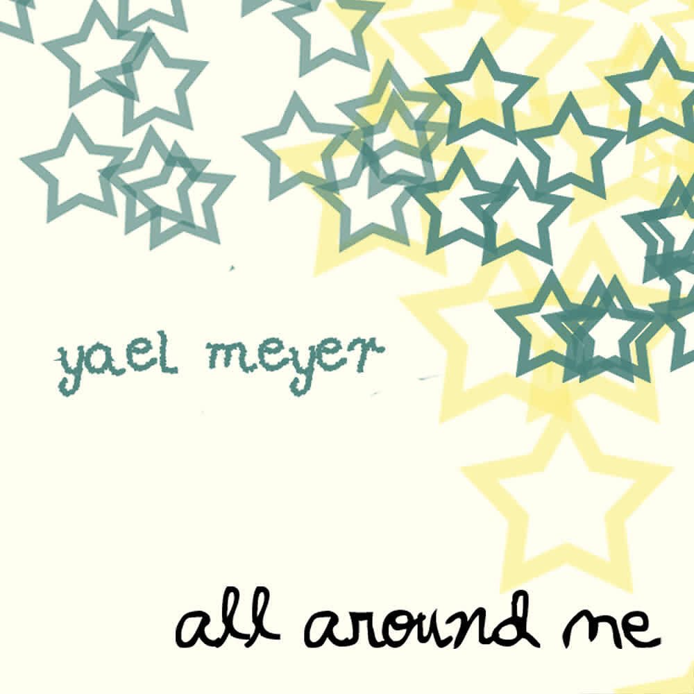 Yael Meyer - All Around Me