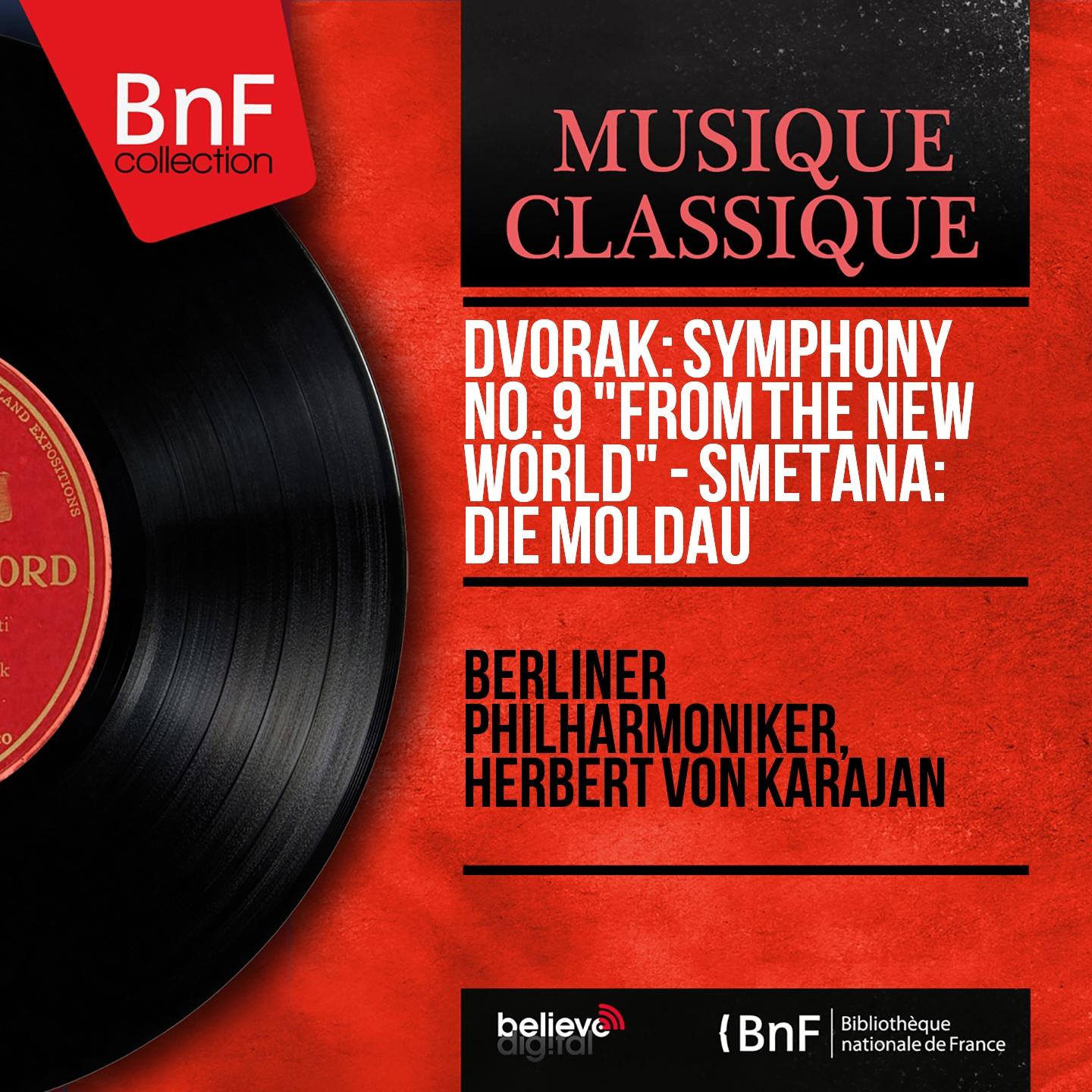 Постер альбома Dvořák: Symphony No. 9 "From the New World" - Smetana: Die Moldau (Stereo Version)
