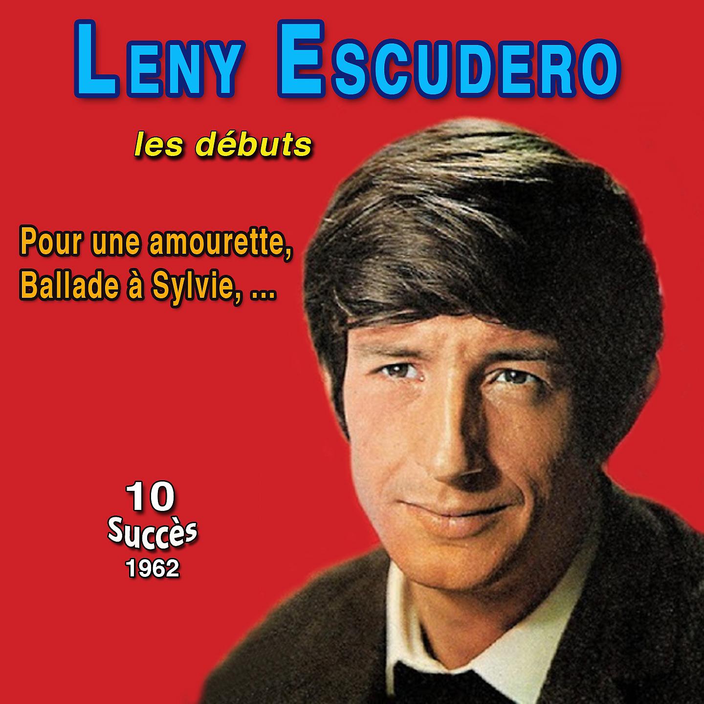 Постер альбома Leny escudero - les débuts (10 succès 1962)