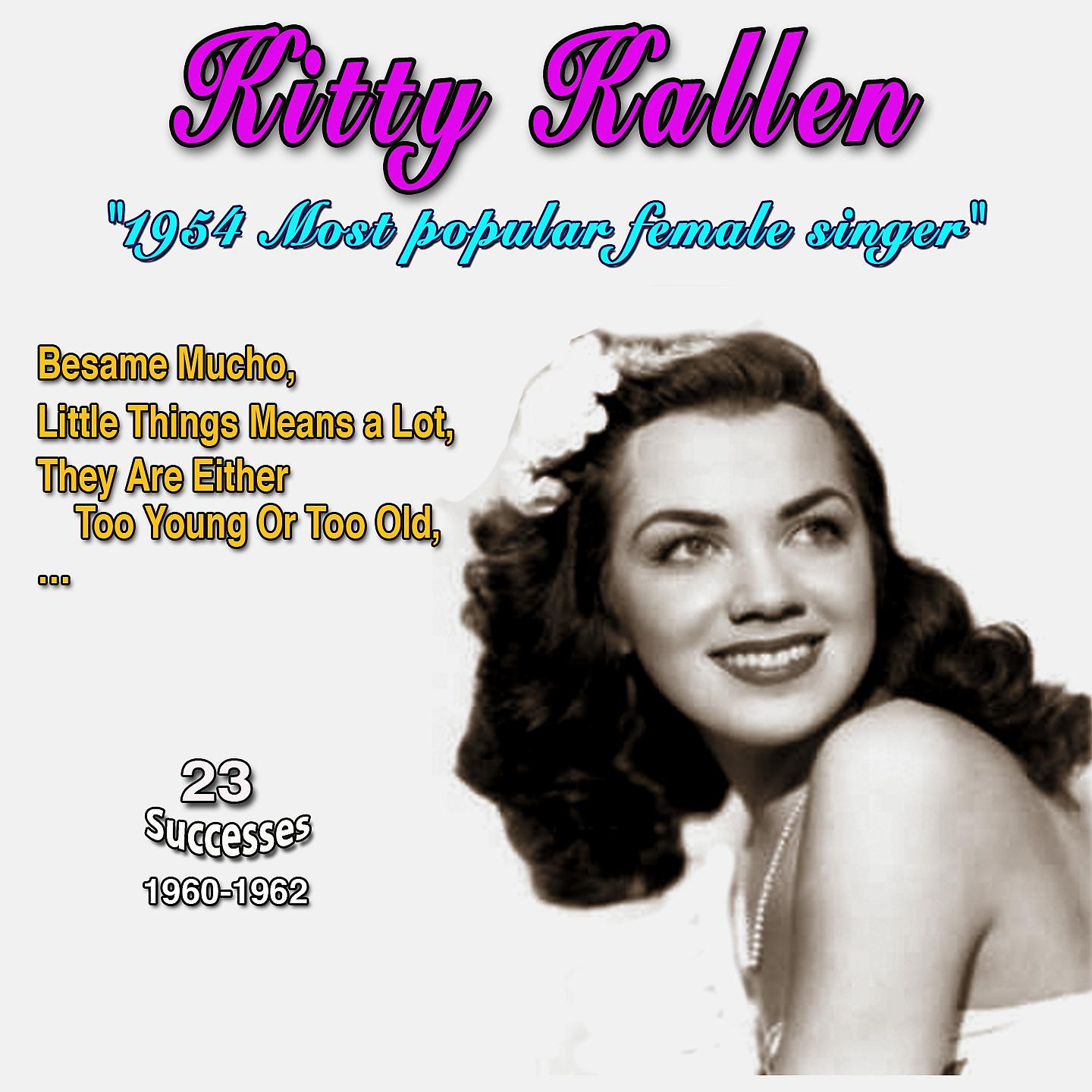 Постер альбома Kitty Kallen - 1954 Most Popular Female Singer - Little Things Mean a Lot