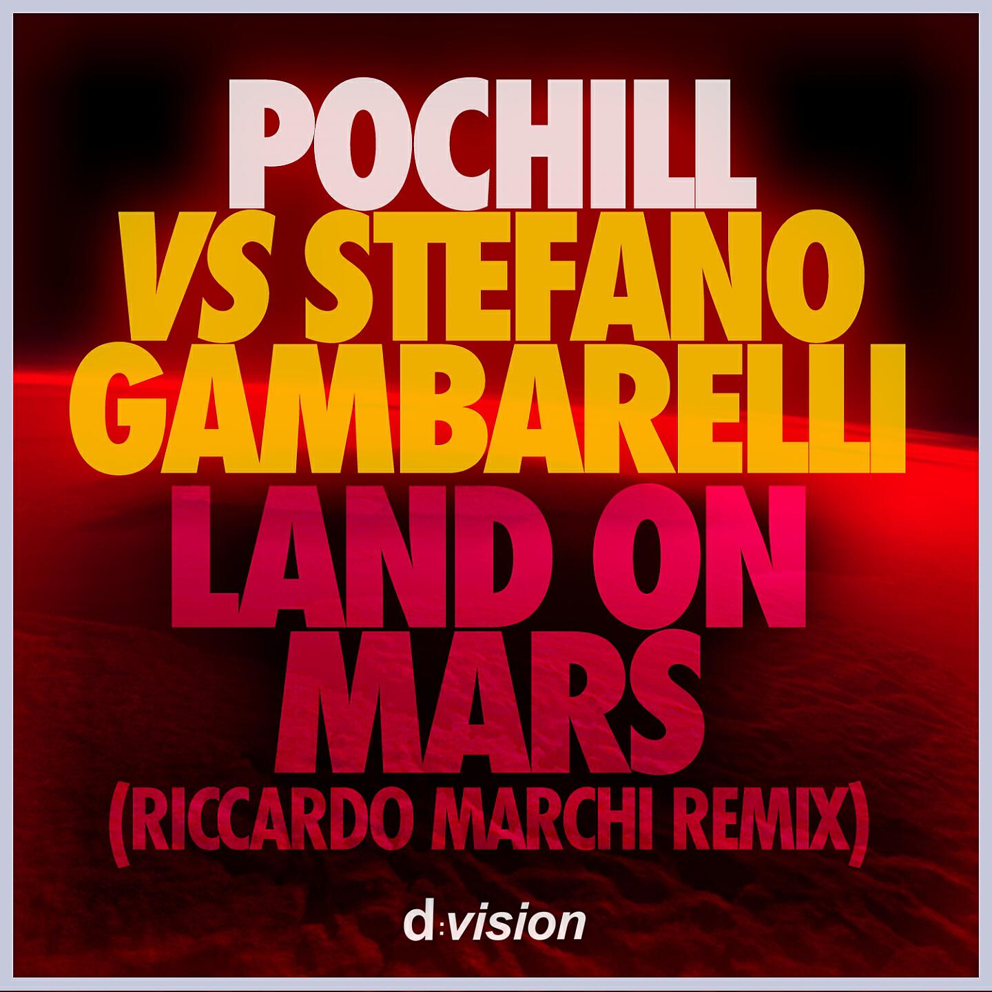 Pochill - Land on Mars (Riccardo Marchi Remix Instrumental)