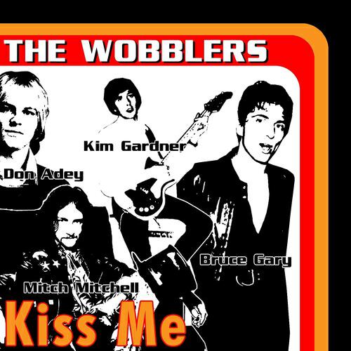 The Wobblers - Kiss Me