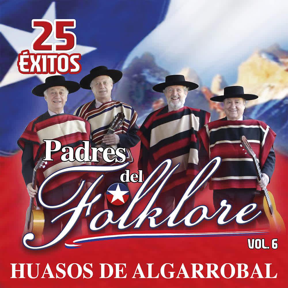 Постер альбома 25 Exitos Padres del Folcklore (Vol. 6)