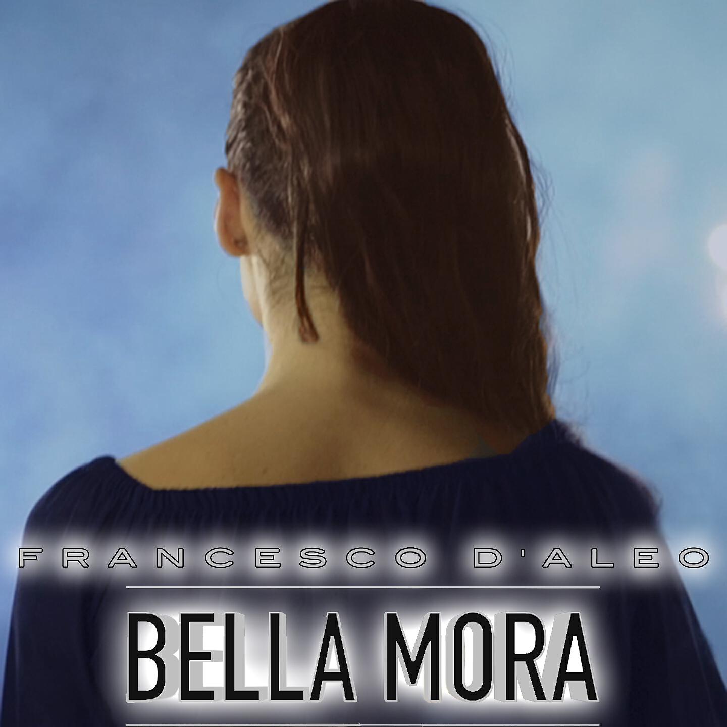 Francesco D'Aleo - Bella mora
