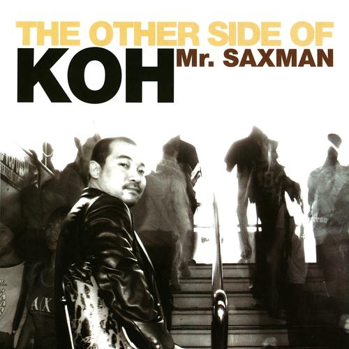 Постер альбома The Other Side of Koh Mr. Saxman